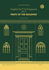 English for Civil Engineers. Part I. Parts of the Building
