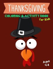 Thanksgiving Coloring & Activity Book for Kids Ages 4-8