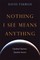 Nothing I See Means Anything
