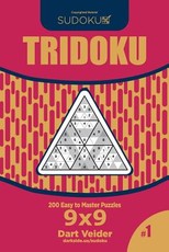 Sudoku Tridoku - 200 Easy to Master Puzzles 9x9 (Volume 1)