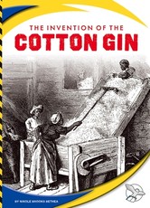 The Invention of the Cotton Gin
