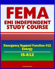 21st Century FEMA Study Course: Emergency Support Function #12 Energy (IS-812) - DOE Emergency Operations Center, National Energy Technology Center (NETL)