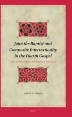 John the Baptist and Composite Intertextuality in the Fourth Gospel