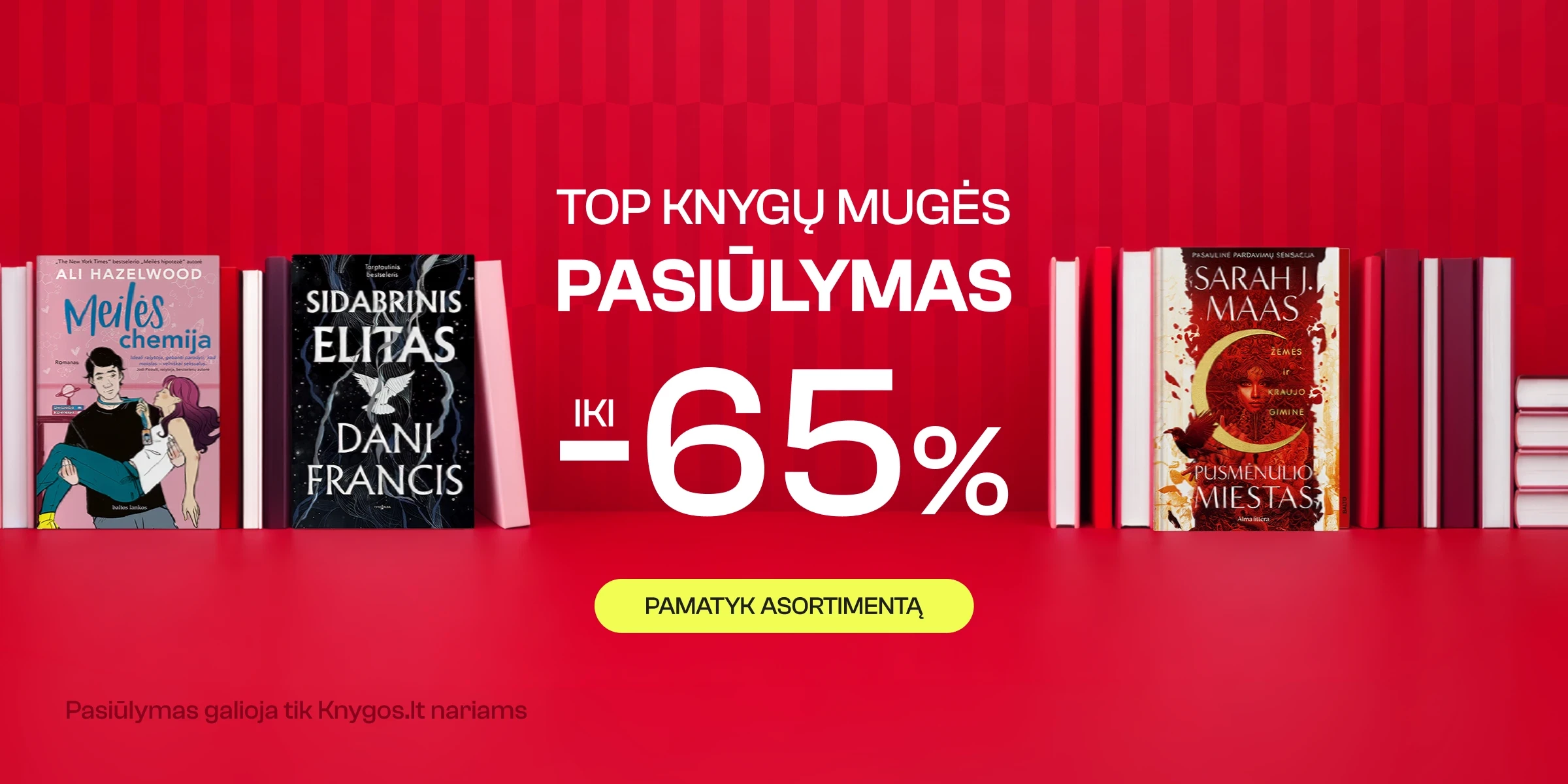 TOP KNYGŲ MUGĖS PASIŪLYMAS iki 65%!