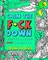 Calm The F*Ck Down