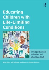 Educating Children with Life-Limiting Conditions