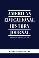 American Educational History Journal Volume 44, Issues 1 & 2 2017