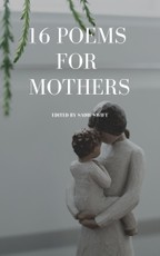 16 Poems For Mothers