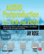 Audio Postproduction for Film and Video