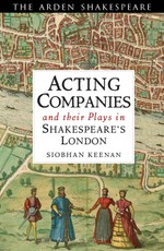 Acting Companies and their Plays in Shakespeare's London