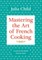 Mastering the Art of French Cooking, Volume 1