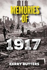 Memories of 1917 by Kerry Butters.