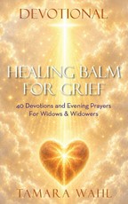 Healing Balm for Grief (Devotional)