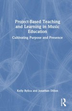 Project-Based Teaching and Learning in Music Education