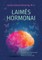 LAIMĖS HORMONAI: išmokykite savo smegenis pakelti serotonino, dopamino, oksitocino ir endorfino lygį