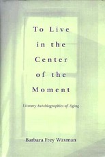 To Live in the Center of the Moment
