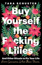 Buy Yourself the F*cking Lilies