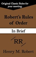 Robert's Rules of Order (in Brief)