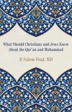 What Should Christians and Jews Know About the Qur'an and Muhammad