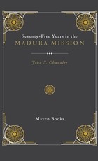 Seventy-Five Years in the Madura Mission