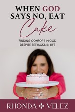 When God Says No, Eat Cake