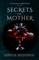 Secrets of Mother
