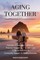 Aging Together
