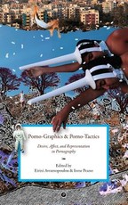 Porno-Graphics and Porno-Tactics