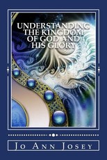 Understanding the Kingdom of God and His Glory