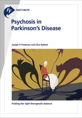 Fast Facts: Psychosis in Parkinson's Disease