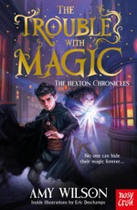 Hexton Chronicles: The Trouble with Magic