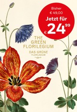 Das Grüne Florilegium - The Green Florilegium (dt./engl.)