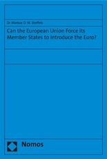 Can the European Union Force Its Member States to Introduce the Euro?