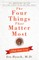 The Four Things That Matter Most