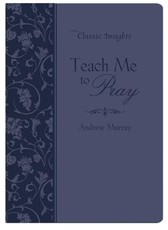 Teach Me to Pray