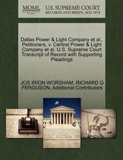 Dallas Power & Light Company et al., Petitioners, V. Central Power & Light Company et al. U.S. Supreme Court Transcript of Record with Supporting Pleadings