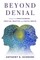Beyond Denial