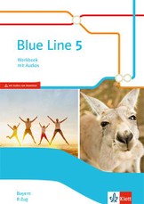 Blue Line 5 R-Zug. Ausgabe Bayern. Workbook mit Audios Klasse 9