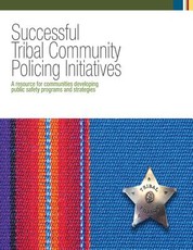 Successful Tribal Community Policing Initiatives