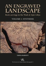 An Engraved Landscape: Rock Carvings in the Wadi Al-Ajal, Libya
