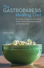 Chang, T: Gastroparesis Healing Diet