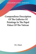 Compendious Description Of The Galleries Of Paintings In The Papal Palace Of The Vatican