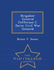 Brigadier General Jefferson C. Davis