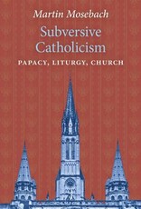Subversive Catholicism