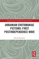 Ukrainian Erotomaniac Fictions: First Postindependence Wave