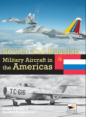 Soviet and Russian Military Aircraft in the Americas