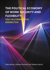 The Political Economy of Work Security and Flexibility