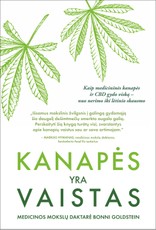 Kanapės yra vaistas. Tai išsamus šaltinis žmonėms, kuriems įprasti vaistai nepadeda