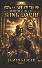Power Affirmations from the Wisdom of King David