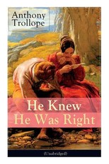 He Knew He Was Right (Unabridged)